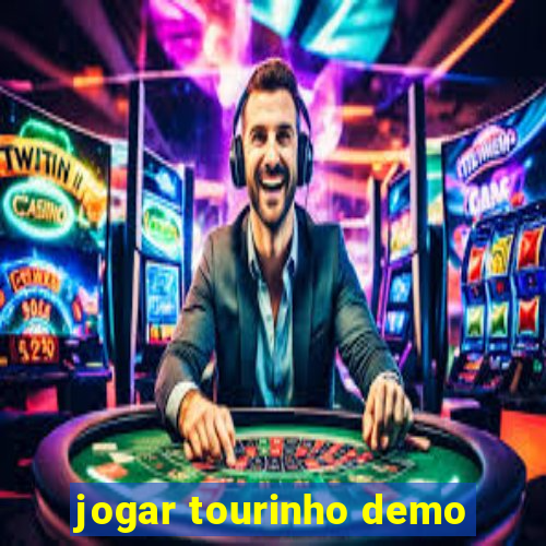 jogar tourinho demo